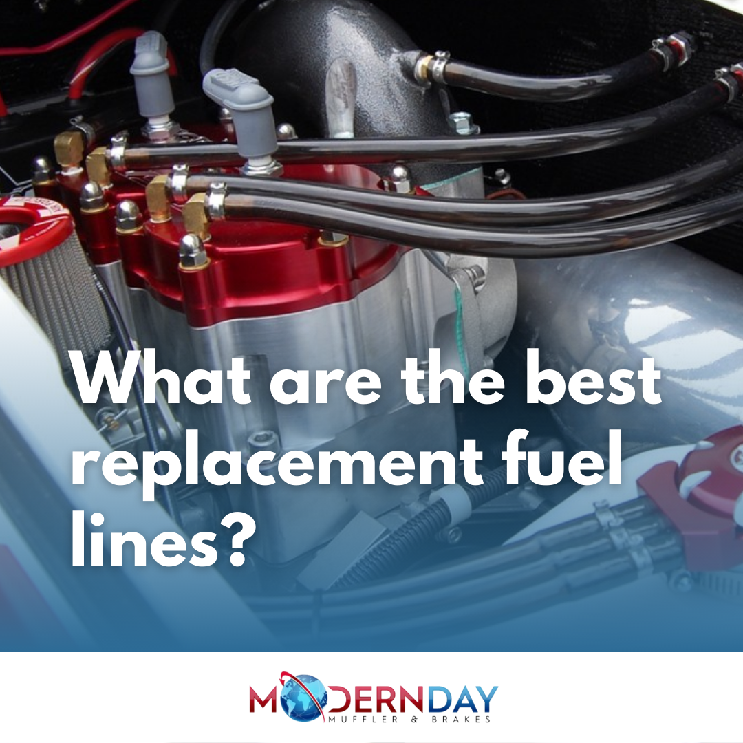 Best Fuel Line Types for Automotive Use - Modern Day Muffler