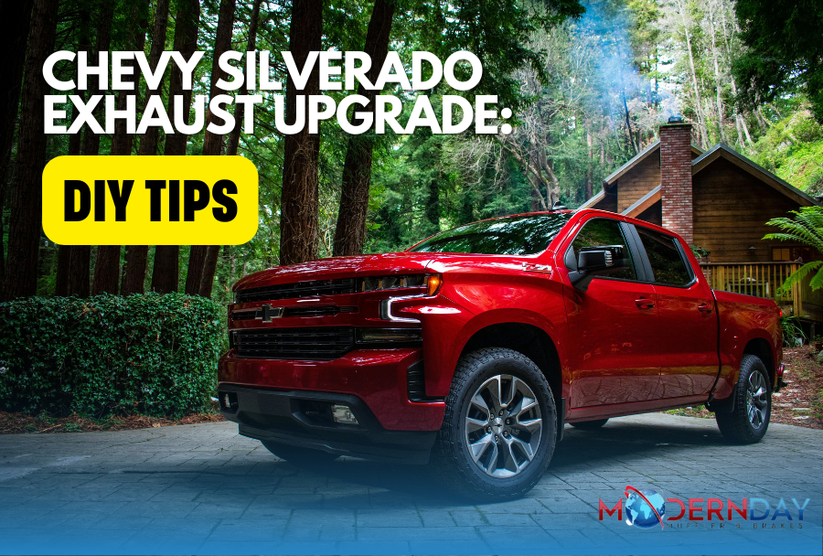 Chevy Silverado Exhaust Upgrade: DIY Tips - Modern Day Muffler