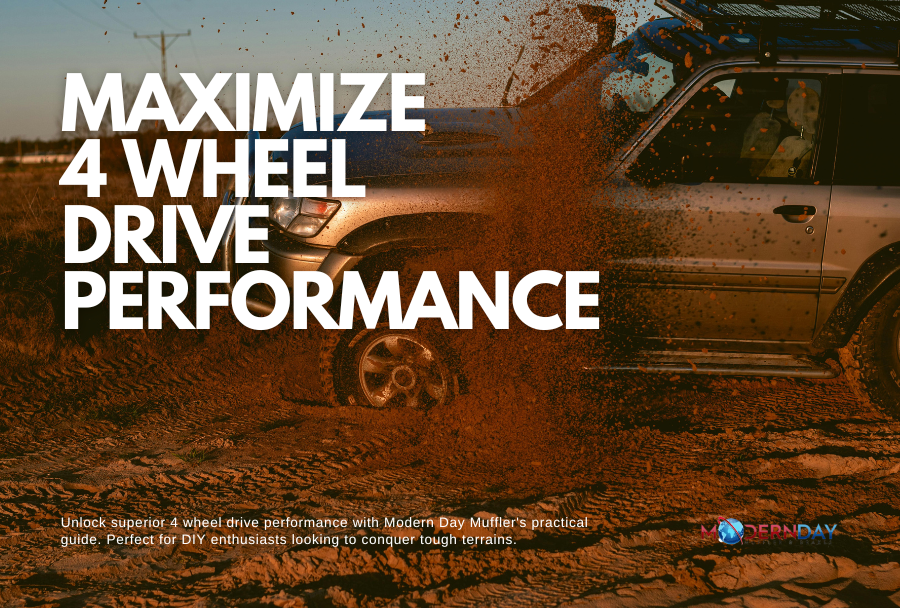 Maximize 4 Wheel Drive Performance - Modern Day Muffler