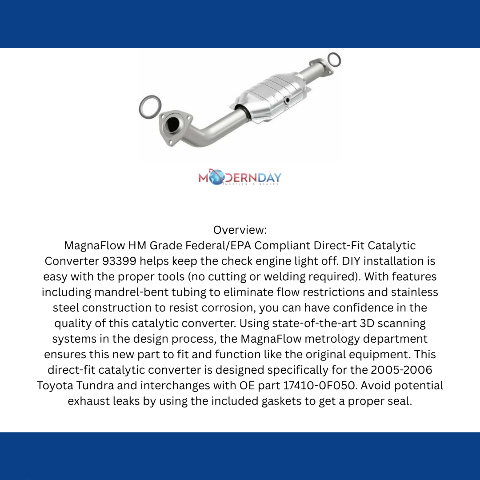 MagnaFlow direct-fit catalytic converter for 2005-2006 Toyota Tundra 4.7L passenger side stainless steel Federal EPA compliant OBDII 93399