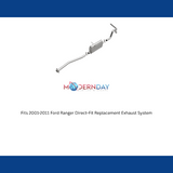 Fits 2001-2011 Ford Ranger Direct-Fit Replacement Exhaust System 106-0184