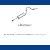 Fits 2001-2004 Chevy Tracker Direct-Fit Replacement Exhaust System 106-0394 steel