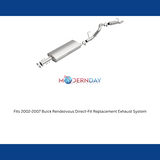 Fits 2002-2007 Buick Rendezvous Direct-Fit Replacement Exhaust System 106-0679 aluminized steel