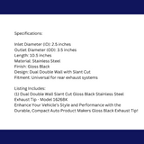 2.5" ID X3.5"X10.5" Dual Double Wall Slant Cut S/S Black Exhaust Tip 1626BK