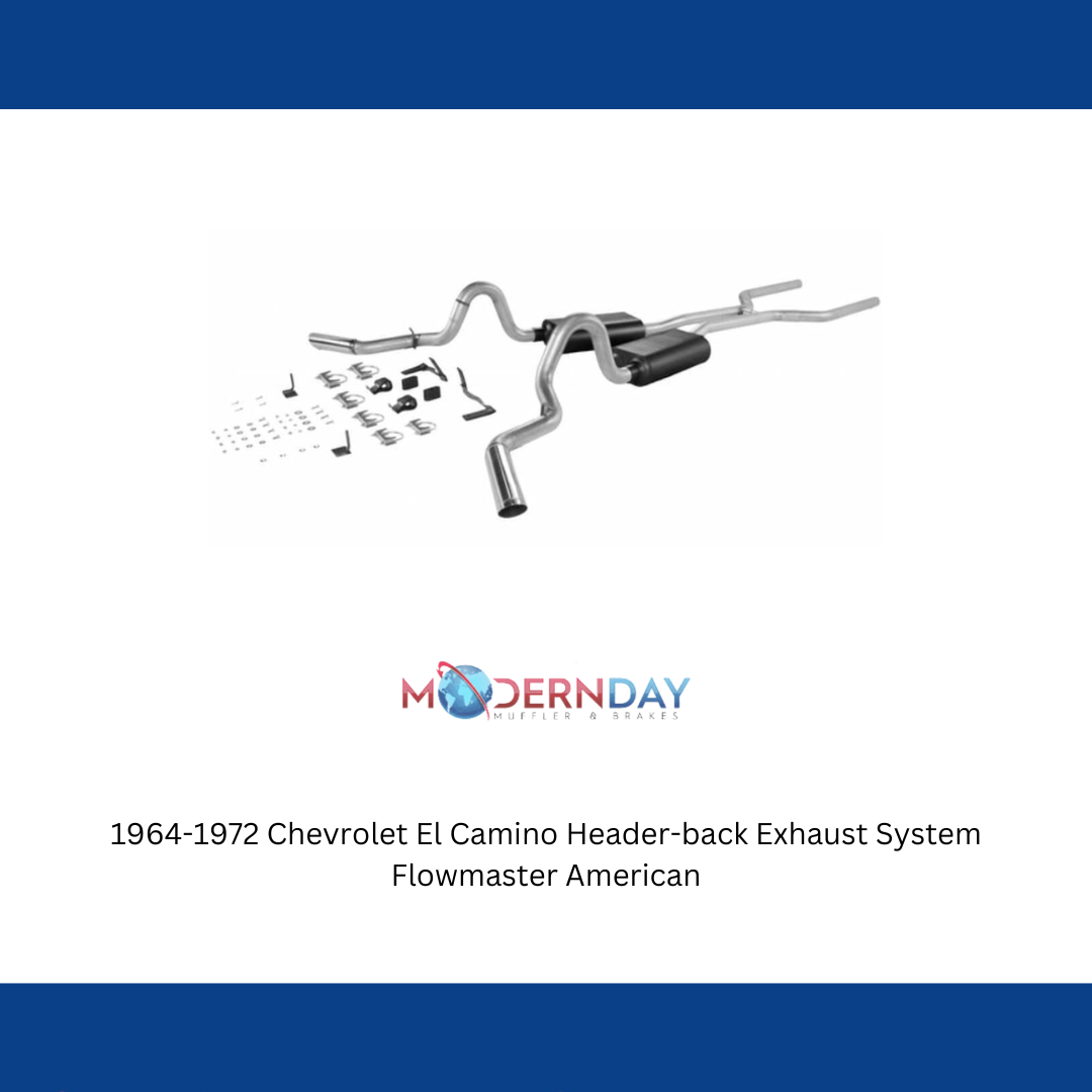 Exhaust system for 1964-1969 Chevy El Exhaust stainless steel
