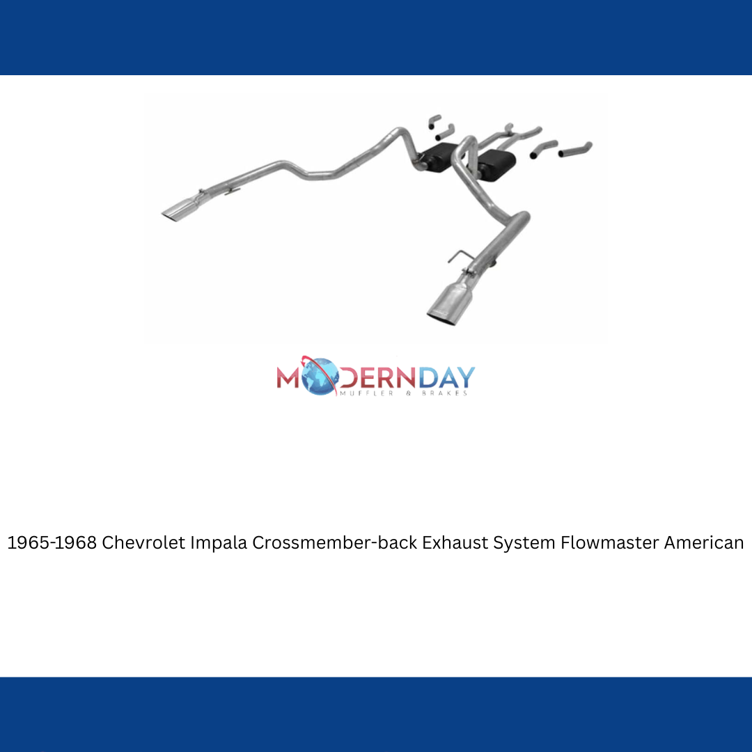 Exhaust system for 1965-1968 Chevy Impala Exhaust stainless steel