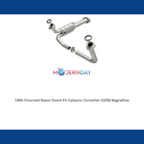 MagnaFlow direct-fit catalytic converter fits 1994-1995 Chevrolet C1500, Chevrolet K1500, and additional vehicles and 1994 Chevrolet GM Blazer stainless steel CARB compliant 23256
