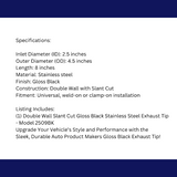 2.5" IDX4.5"X8" Double Wall Slant Cut Stainless Gloss Black Exhaust Tip 2509BK