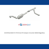 MagnaFlow direct-fit catalytic converter for 2004-2005 Ram 5.7L passenger side stainless steel Federal EPA compliant OBDII 93403