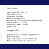 t Dual Round Double Wall Slant Cut Tip Powered Coat Gun Metal Grey-ET-025GY Modern Day Muffler and Brakes
