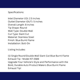 2.5" ID/5" OUT/8" Single Round Double Wall Slant Cut Exhaust Tip-Blue NT-2589