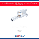 XFORCE Exhaust S10-2.5 - Stainless Steel Round Twin Loop Exhaust Muffler