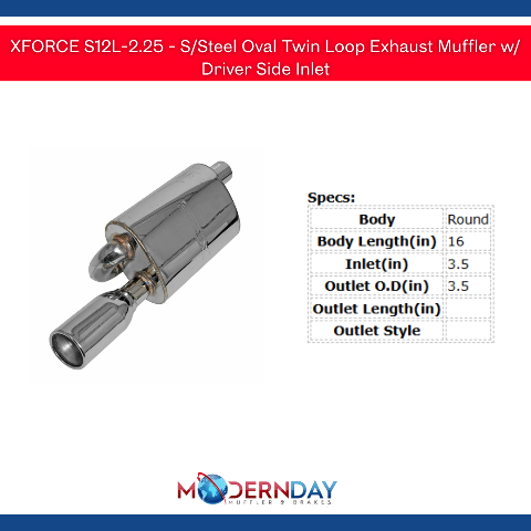 XFORCE S12L-2.25 - S/Steel Oval Twin Loop Exhaust Muffler w/ Driver Side Inlet